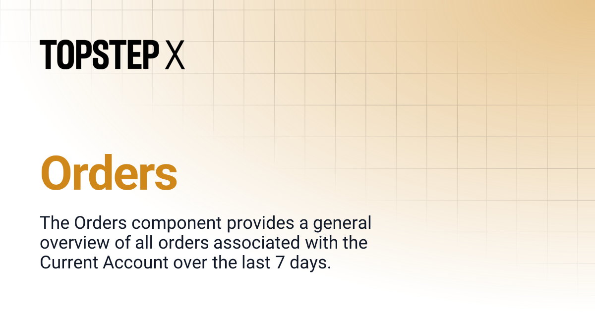 Orders | TopstepX Platform Help Center