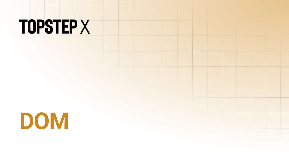 DOM | TopstepX Platform Help Center