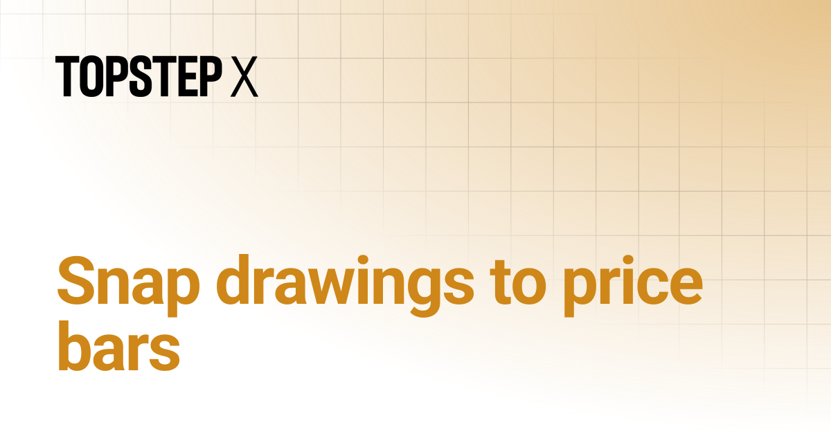 Snap drawings to price bars | TopstepX Platform Help Center
